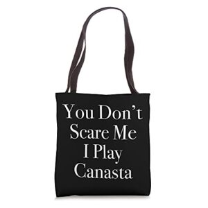 you don’t scare me i play canasta funny card game tote bag