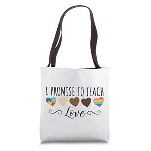 i promise to teach love – diversity & equality tote bag