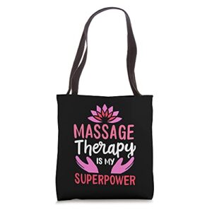 massage therapy is my superpower masseuse massage therapist tote bag