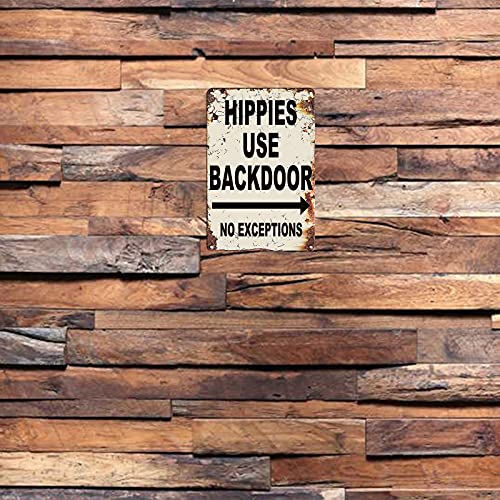 Funny Vintage Tin Metal Sign Bar Personalized Signs Hippies Use Back Door No Exceptions Sign Wall Decor 8x12 Inch