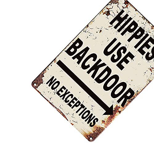 Funny Vintage Tin Metal Sign Bar Personalized Signs Hippies Use Back Door No Exceptions Sign Wall Decor 8x12 Inch