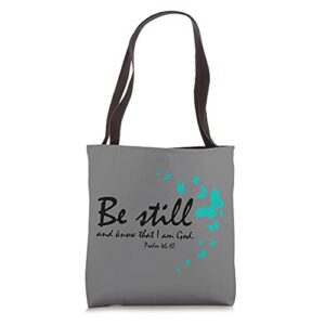 be still and know that i am god christian religious gifts tote bag