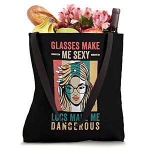 Glasses Make Me Sexy Locs Make Me Dangerous Dreadlocks Lover Tote Bag