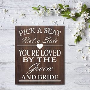 JennyGems Pick a Seat Not A Side Sign You Are Loved by the Groom and Bride, Wedding Signs and Decor for Ceremony, Brown Directional Signage, Made in USA