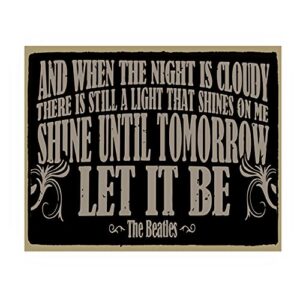 the beatles-“let it be” song lyrics art -10 x 8″ vintage replica sign print-ready to frame. retro music decor for home-office-studio-cave! perfect gift for beatles fans! printed on photo paper.