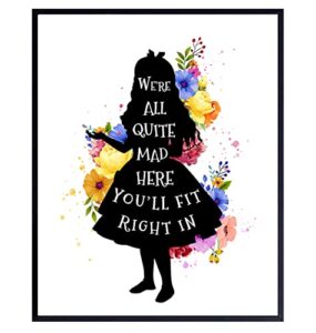 alice wonderland decor – decoration wall art poster – inspirational positive quotes for women, girls room – walt world – shabby chic gift – bedroom, living room, home office