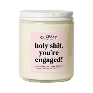 ce craft – holy shit, you’re engaged scented candle – gift for engagement, bride | gift for newly engaged couple | engagement gift for best friend | funny engagement gift (champagne toast)