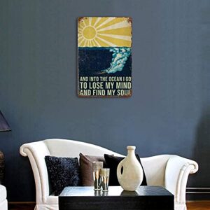 Graman Antique Tin Sign and Into The Ocean I  Go to Lose My Mind and Find My Soul Metal Tin Sign Diving Swimming Vintage Signs for Home Vertical Metal Tin Sign Funny Tin Sign 8x5.5 Inch