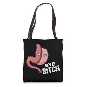 funny bariatric surgery gastric sleeve bye bitch tote bag