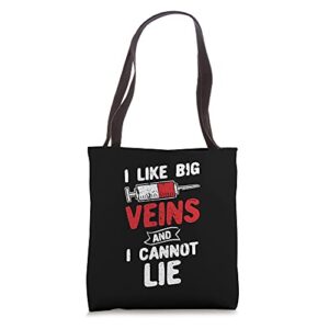 i like big veins and i cannot lie tote bag