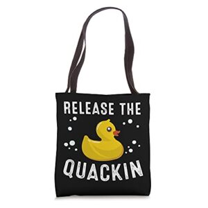 funny release the quackin gift | rubber duck lover toddlers tote bag