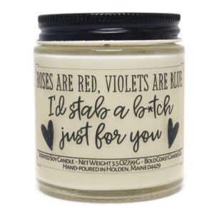 i’d stab a b*tch just for you soy candle – 3.5 oz – vanilla cupcake scent