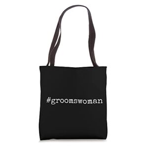 groomswoman gift #groomswoman meme tote bag