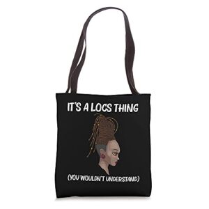 cool locs gift for women loc’d dreadlocks dreads hairstyle tote bag