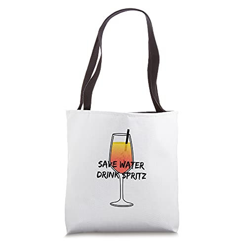 Save water drink Spritz - I love Aperol - favorite drink Tote Bag