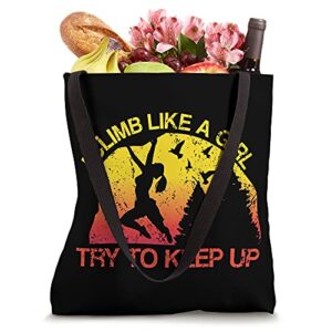 I Climb Like A Girl Rock Climbing Gear Kids Women Sunset Tote Bag