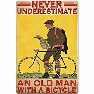 cycling tin sign antique vintage metal poster never underestimate an old man with a bicycle wall art hanging plaque for farm bedroom garage bathroom club man cave bar cafe wall decoration 8×12 inch