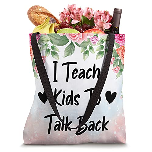 I Teach Kids To Talk Back Speech Therapy SLP Graduation Tote Bag