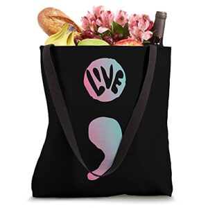 Semicolon Liv Suicide Awareness For A Mental Supporter Tote Bag