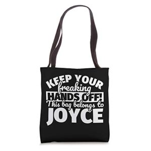 keep your freaking hands off – joyce first name gifts tote bag