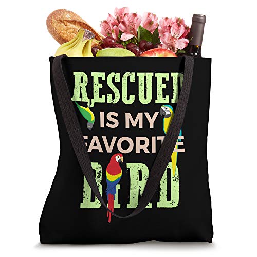 Rescued Is My Favorite Bird Avian Adoption Parrot Rescue Tote Bag