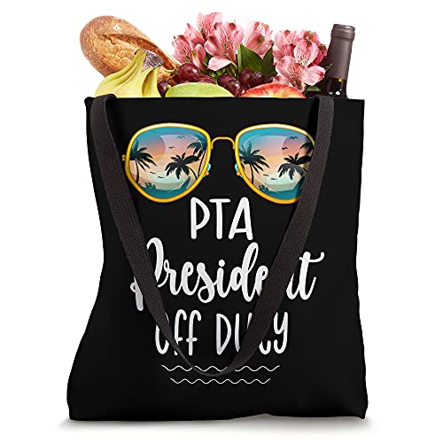 Off Duty PTA President Beach Summer Break School Tote Bag