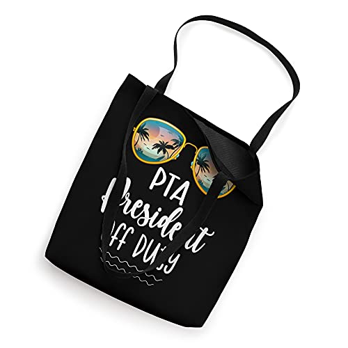 Off Duty PTA President Beach Summer Break School Tote Bag