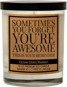 sometimes you forget that you are awesome – thank you candle gifts, friends birthday candle gifts, inspirational gifts for women, coworker, friends appreciation gifts, friendship, made in the usa