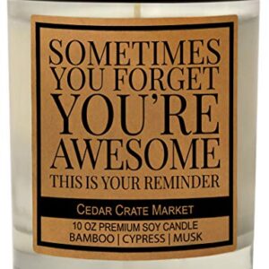 Sometimes You Forget That You are Awesome - Thank You Candle Gifts, Friends Birthday Candle Gifts, Inspirational Gifts for Women, Coworker, Friends Appreciation Gifts, Friendship, Made in The USA