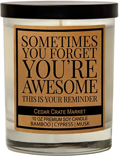 Sometimes You Forget That You are Awesome - Thank You Candle Gifts, Friends Birthday Candle Gifts, Inspirational Gifts for Women, Coworker, Friends Appreciation Gifts, Friendship, Made in The USA