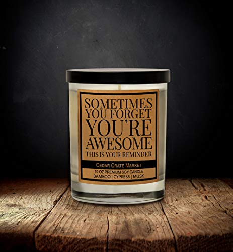 Sometimes You Forget That You are Awesome - Thank You Candle Gifts, Friends Birthday Candle Gifts, Inspirational Gifts for Women, Coworker, Friends Appreciation Gifts, Friendship, Made in The USA