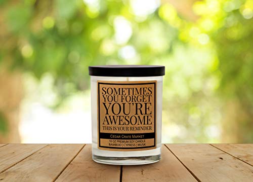 Sometimes You Forget That You are Awesome - Thank You Candle Gifts, Friends Birthday Candle Gifts, Inspirational Gifts for Women, Coworker, Friends Appreciation Gifts, Friendship, Made in The USA