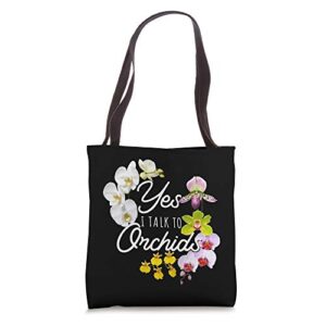 yes i talk to orchids orchid gift funny orchid whisperer tote bag