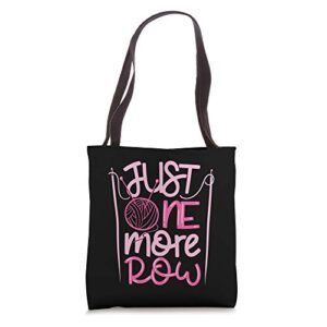 just one more row knitting wool crocheting tote bag
