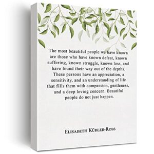 inspirational canvas wall art motivational elisabeth kubler-ross the most beautiful people quote canvas print positive canvas painting office home wall decor framed gift 12×15 inch
