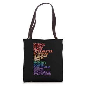 science is real blm love is love kindness is everything tote bag