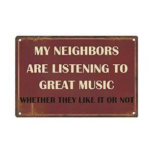 funny sarcastic metal signs for garage patio signs man cave decor bar personalized signs home tin sign wall decor music lovers gifts for men my neighbors are listening to great music