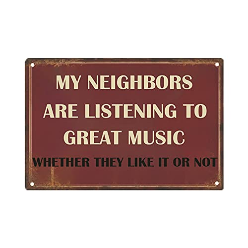 Funny Sarcastic Metal Signs For Garage Patio Signs Man Cave Decor Bar Personalized Signs Home Tin Sign Wall Decor Music Lovers Gifts For Men My Neighbors Are Listening To Great Music