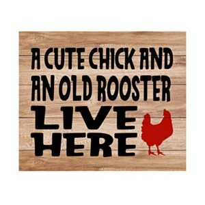“cute chick & old rooster live here”-funny farmhouse wall sign-10 x 8″ rustic chicken art print-ready to frame. retro country decor for home-kitchen-welcome sign. great gift! printed on photo paper.