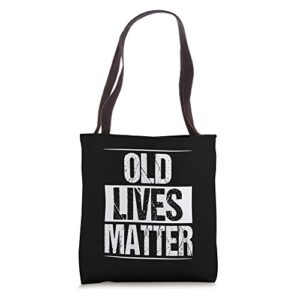 old lives matter 40th 50th 60th birthday gifts for men women tote bag