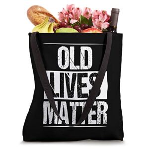 Old Lives Matter 40th 50th 60th Birthday Gifts For Men Women Tote Bag