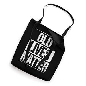 Old Lives Matter 40th 50th 60th Birthday Gifts For Men Women Tote Bag