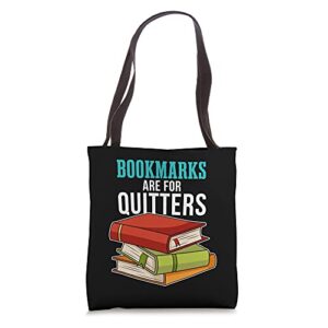 bookmarks are for quitters  tote bag