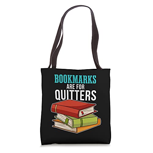 Bookmarks Are For Quitters  Tote Bag