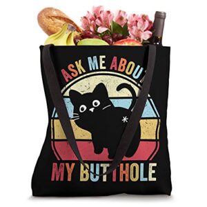 Ask Me About My Butthole Funny Cat Butt Tote Bag