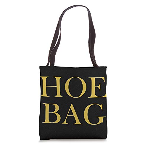 Hoe Bag | Funny Overnight Bag For Women Tote Bag