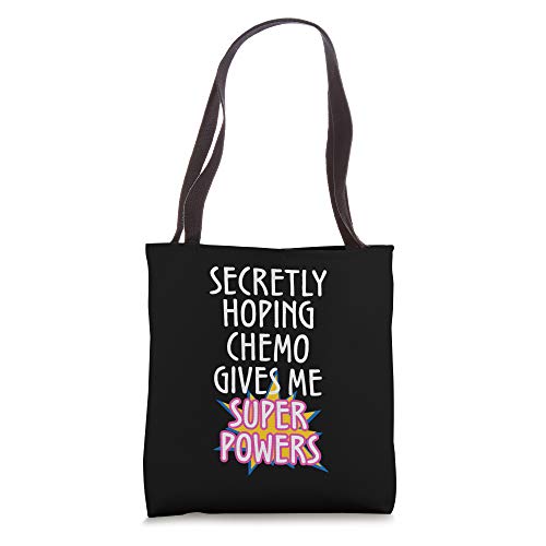 Cancer Secretly Hoping Chemo Gives Me Superpowers Graphic Tote Bag