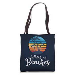 what’s up beaches funny beach lover pun saying retro sunset tote bag