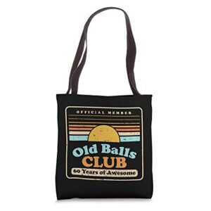 old balls club 60 years awesome sixty 60th birthday gift men tote bag