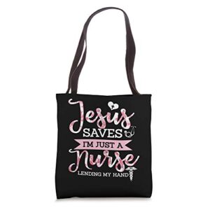 jesus saves i’m just a nurse christian faith religious gift tote bag
